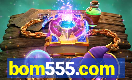 bom555.com plataforma de jogos